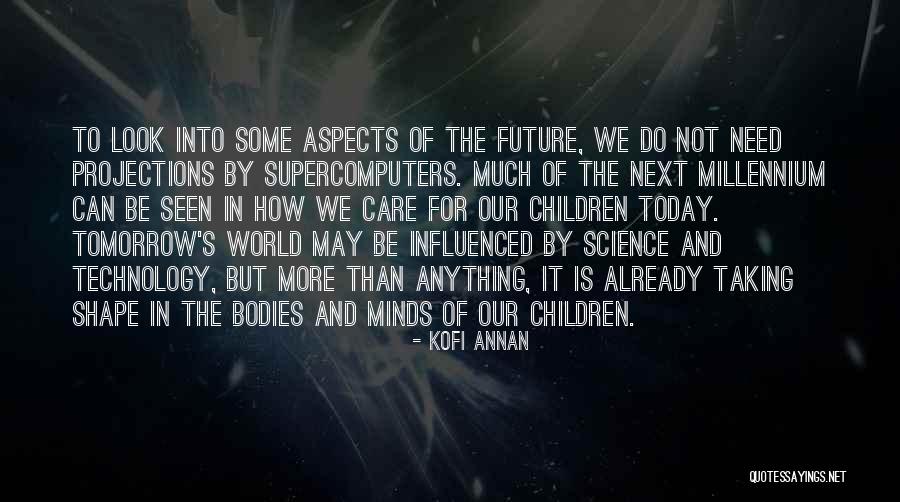 How Technology Is The Future Quotes By Kofi Annan How Technology Is The Future Quotes By Kofi Annan