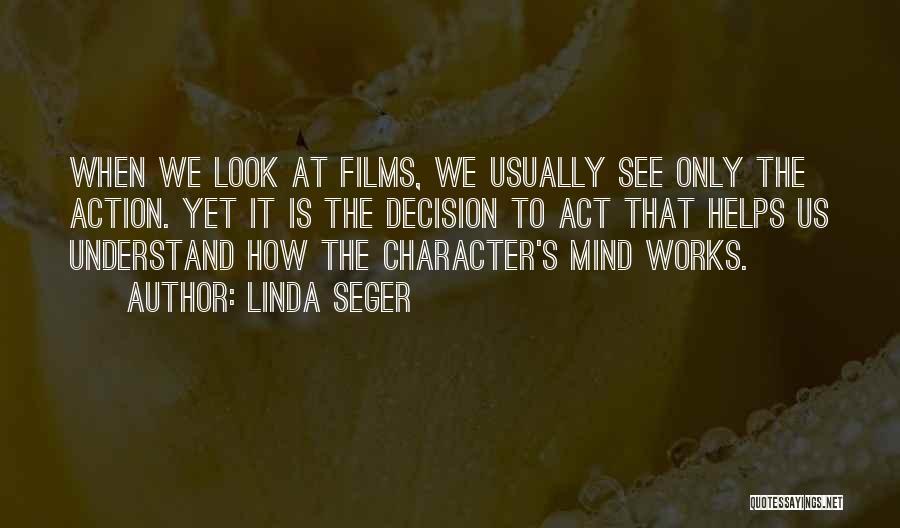 How The Mind Works Quotes By Linda Seger