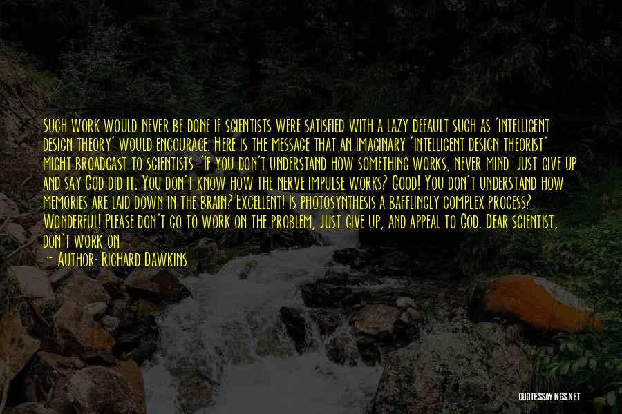 How The Mind Works Quotes By Richard Dawkins