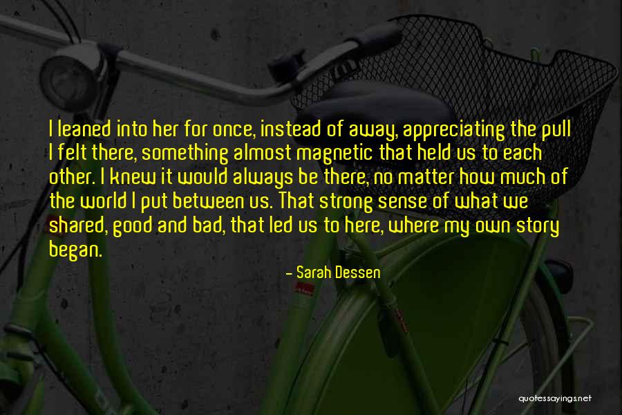 How The World Began Quotes By Sarah Dessen How The World Began Quotes By Sarah Dessen