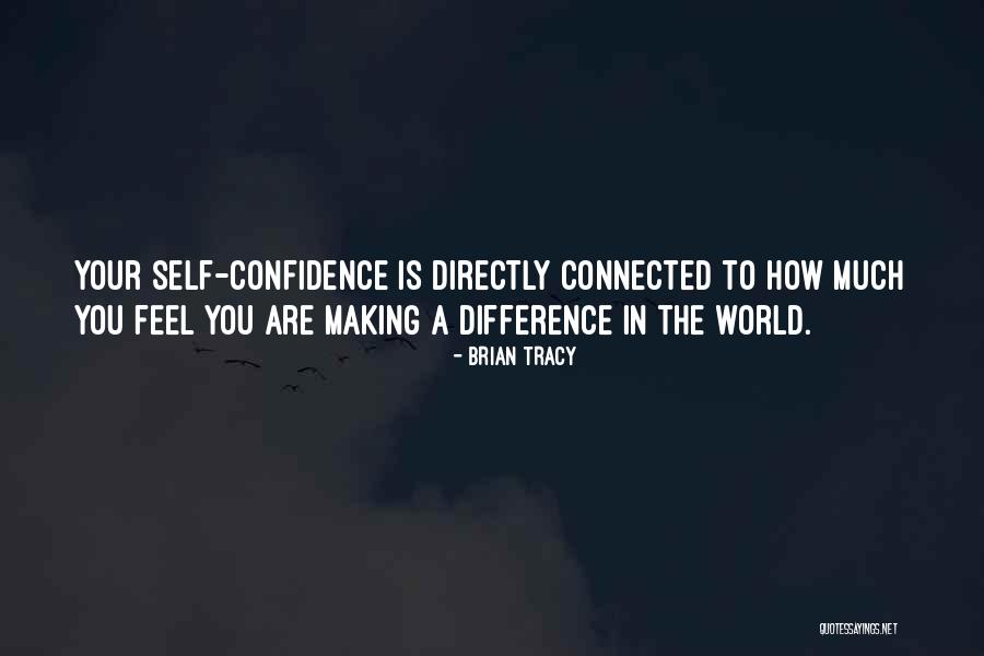 How The World Is Connected Quotes By Brian Tracy How The World Is Connected Quotes By Brian Tracy