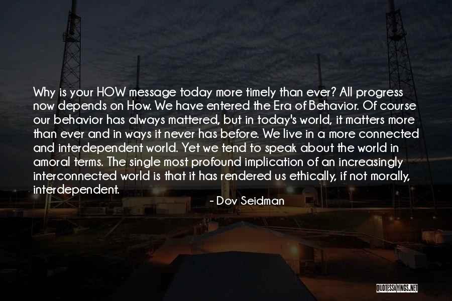 How The World Is Connected Quotes By Dov Seidman How The World Is Connected Quotes By Dov Seidman