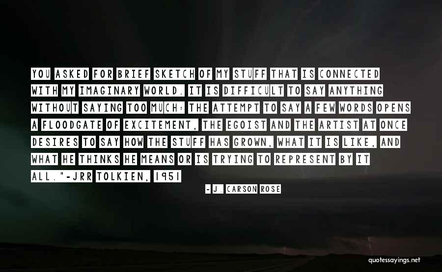 How The World Is Connected Quotes By J. Carson Rose How The World Is Connected Quotes By J. Carson Rose