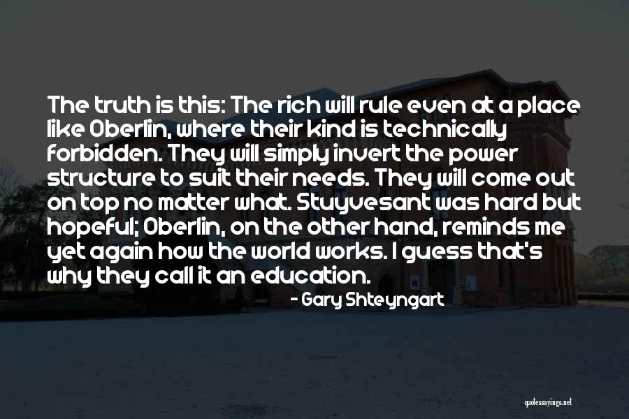 How The World Works Quotes By Gary Shteyngart