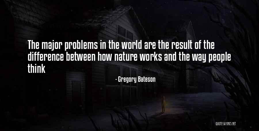 How The World Works Quotes By Gregory Bateson