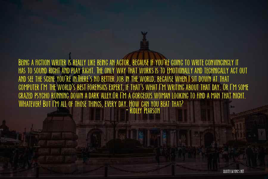 How The World Works Quotes By Ridley Pearson