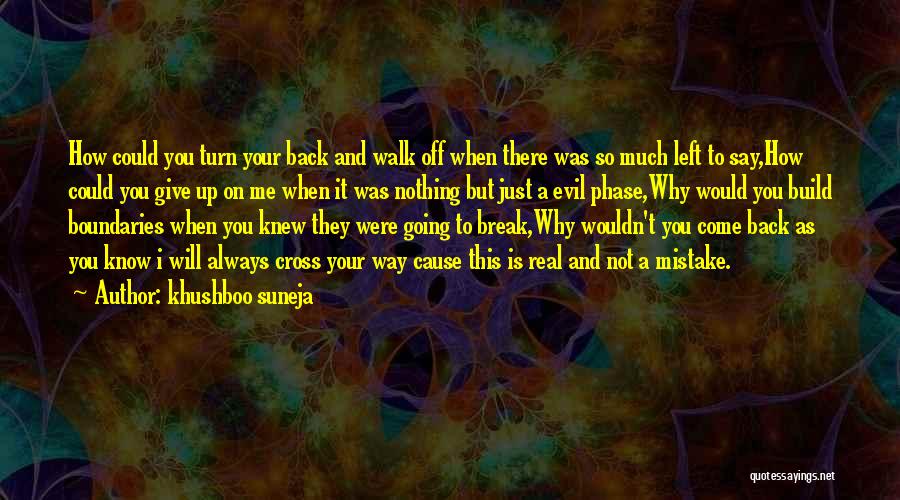 How They Always Come Back Quotes By Khushboo Suneja