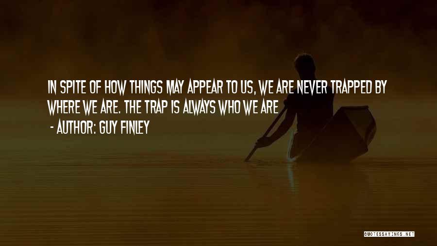 How Things Appear Quotes By Guy Finley