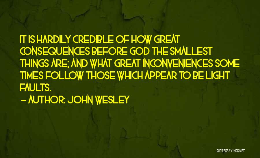 How Things Appear Quotes By John Wesley