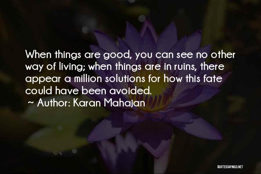 How Things Appear Quotes By Karan Mahajan