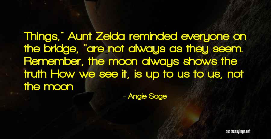 How Things Are Not Always As They Seem Quotes By Angie Sage How Things Are Not Always As They Seem Quotes By Angie Sage