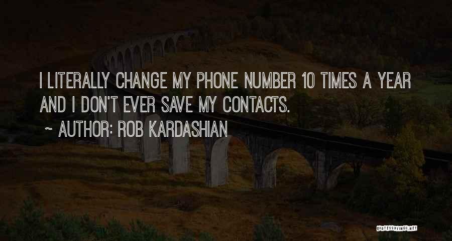 How Things Can Change In A Year Quotes By Rob Kardashian