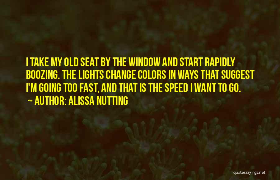 How Things Can Change So Fast Quotes By Alissa Nutting