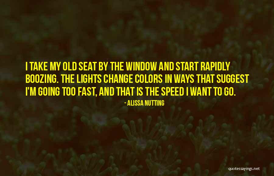 How Things Can Change So Fast Quotes By Alissa Nutting