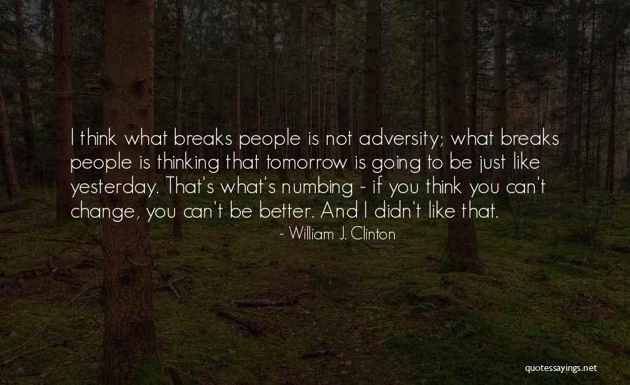 How Things Change For The Better Quotes By William J. Clinton How Things Change For The Better Quotes By William J. Clinton