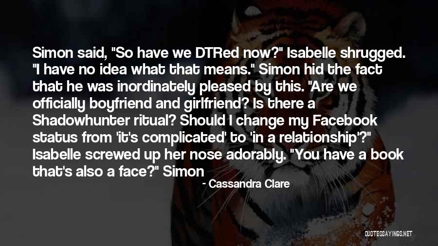How Things Change In A Relationship Quotes By Cassandra Clare How Things Change In A Relationship Quotes By Cassandra Clare