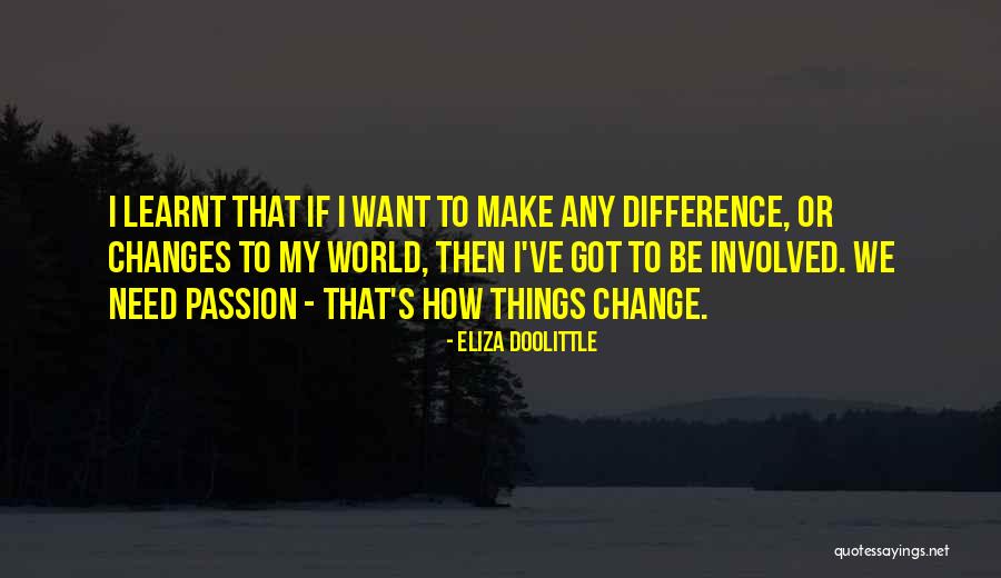 How Things Change Quotes By Eliza Doolittle