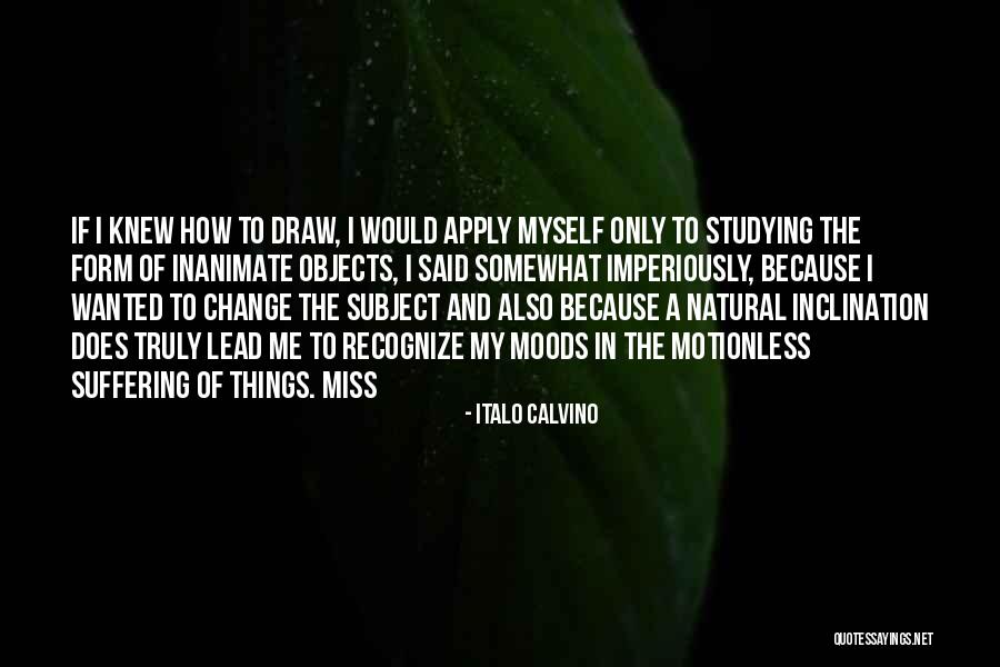 How Things Change Quotes By Italo Calvino