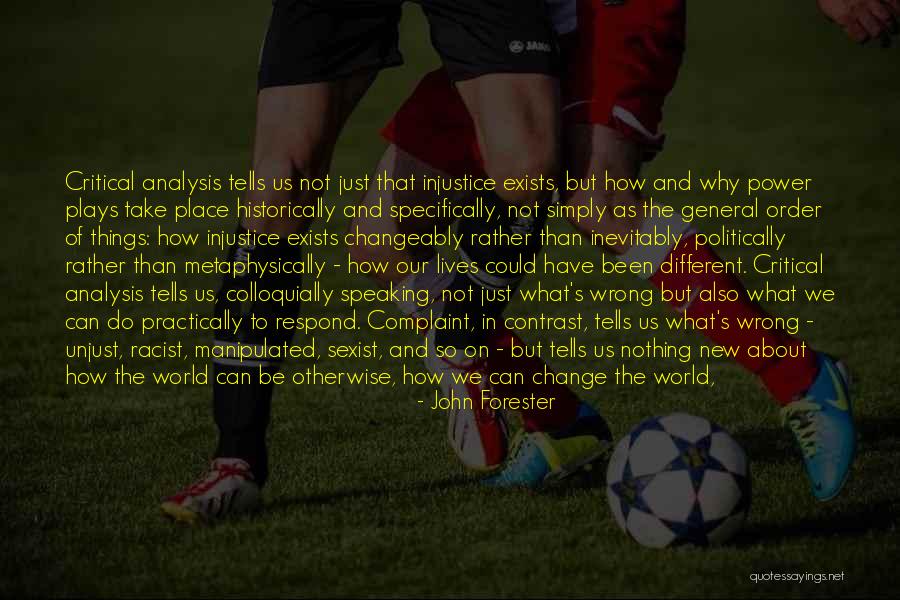 How Things Change Quotes By John Forester How Things Change Quotes By John Forester
