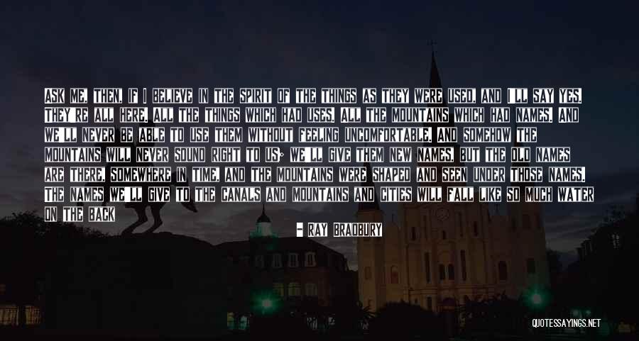 How Things Change Quotes By Ray Bradbury How Things Change Quotes By Ray Bradbury