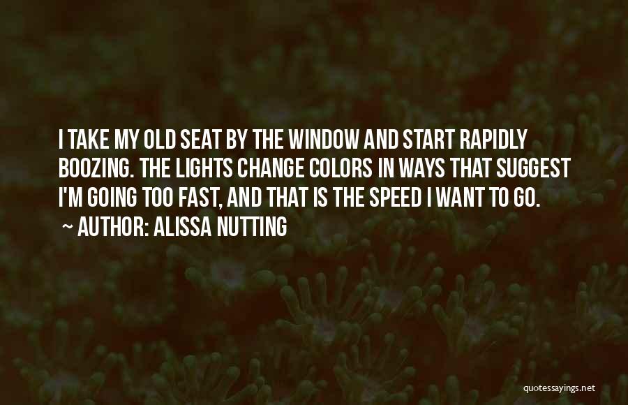 How Things Change So Fast Quotes By Alissa Nutting