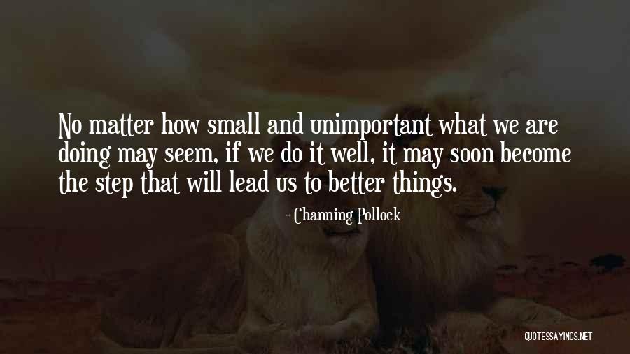 How Things Seem Quotes By Channing Pollock How Things Seem Quotes By Channing Pollock