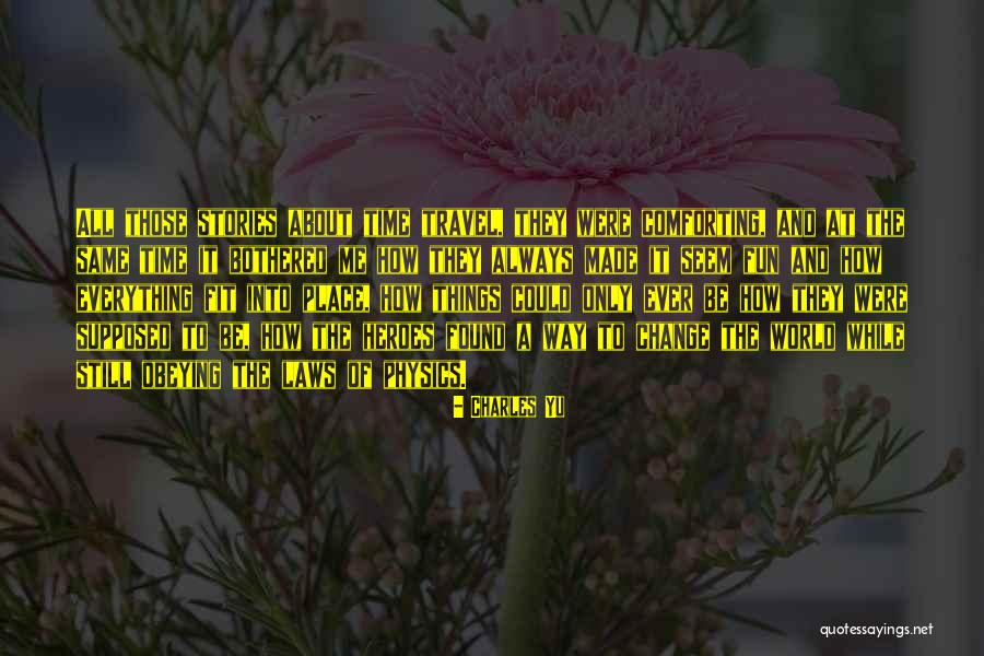 How Things Seem Quotes By Charles Yu How Things Seem Quotes By Charles Yu