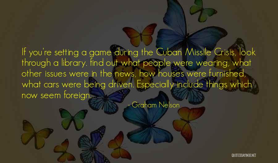 How Things Seem Quotes By Graham Nelson How Things Seem Quotes By Graham Nelson