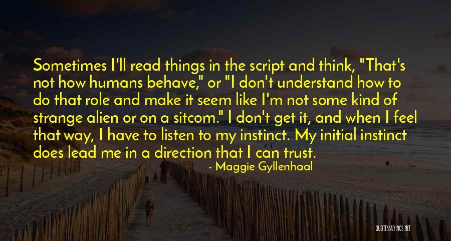 How Things Seem Quotes By Maggie Gyllenhaal How Things Seem Quotes By Maggie Gyllenhaal