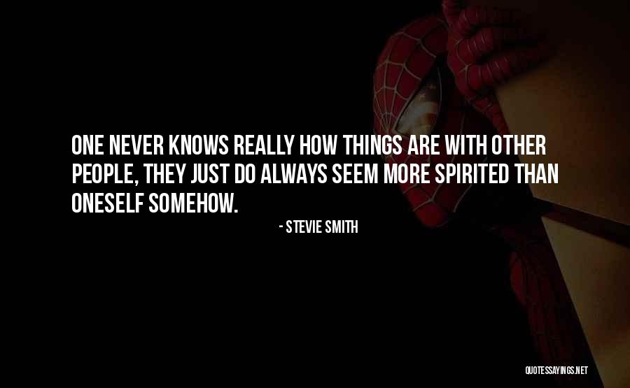 How Things Seem Quotes By Stevie Smith How Things Seem Quotes By Stevie Smith