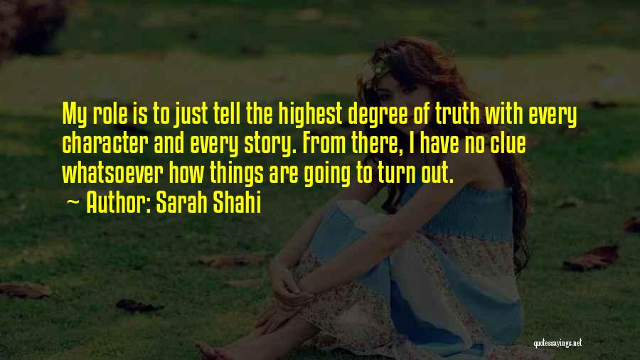 How Things Turn Out Quotes By Sarah Shahi