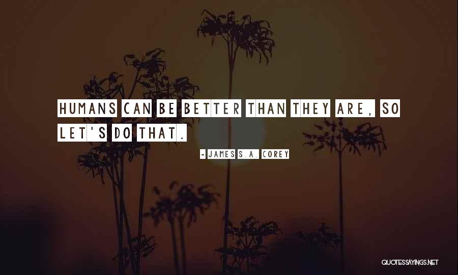 How Things Will Get Better Quotes By James S.A. Corey