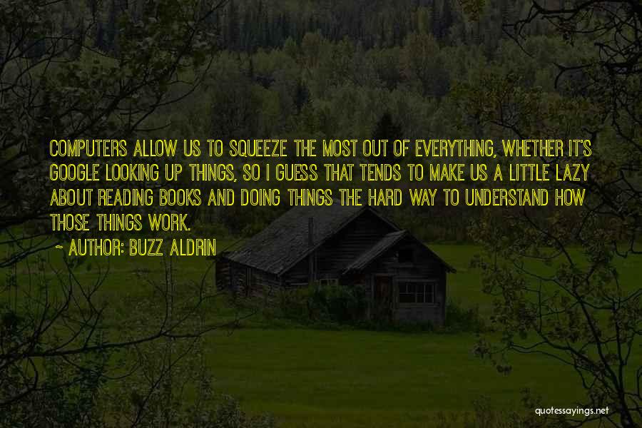How Things Work Out Quotes By Buzz Aldrin