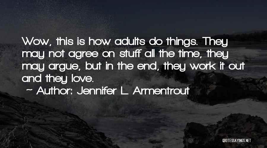 How Things Work Out Quotes By Jennifer L. Armentrout