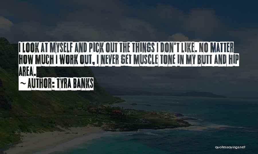 How Things Work Out Quotes By Tyra Banks