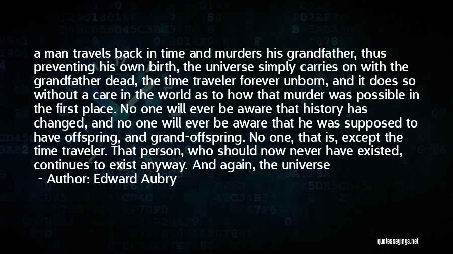 How Time Has Changed Quotes By Edward Aubry