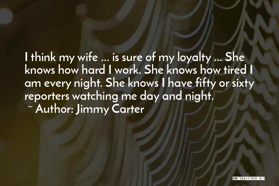 How Tired I Am Quotes By Jimmy Carter