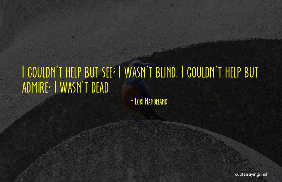 How To Admire Someone Quotes By Lori Handeland How To Admire Someone Quotes By Lori Handeland