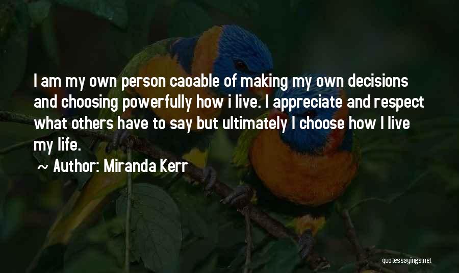 How To Appreciate Life Quotes By Miranda Kerr