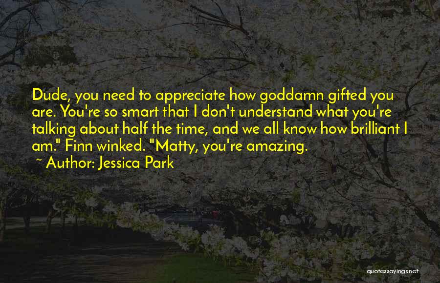 How To Appreciate Love Quotes By Jessica Park