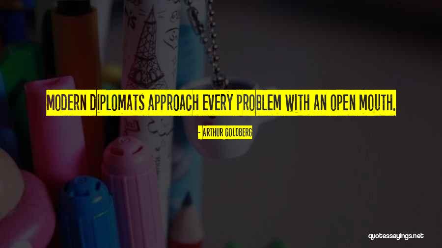 How To Approach A Problem Quotes By Arthur Goldberg How To Approach A Problem Quotes By Arthur Goldberg