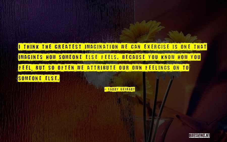 How To Attribute Quotes By Larry Gelbart How To Attribute Quotes By Larry Gelbart