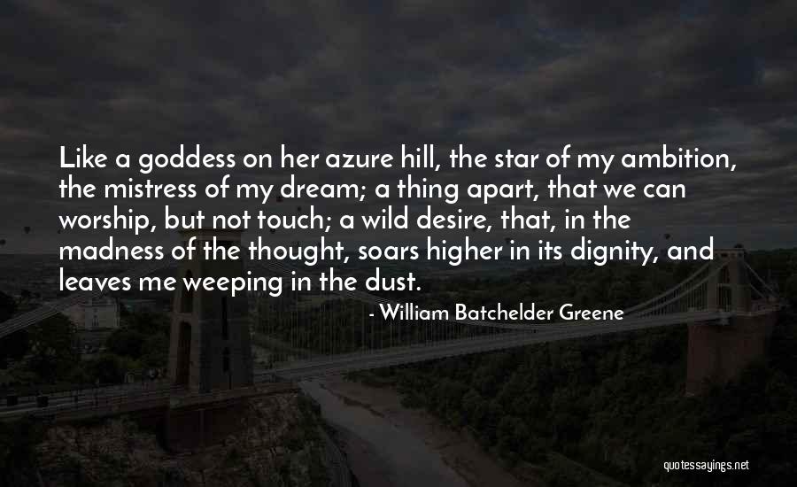 How To Be A Goddess Quotes By William Batchelder Greene How To Be A Goddess Quotes By William Batchelder Greene