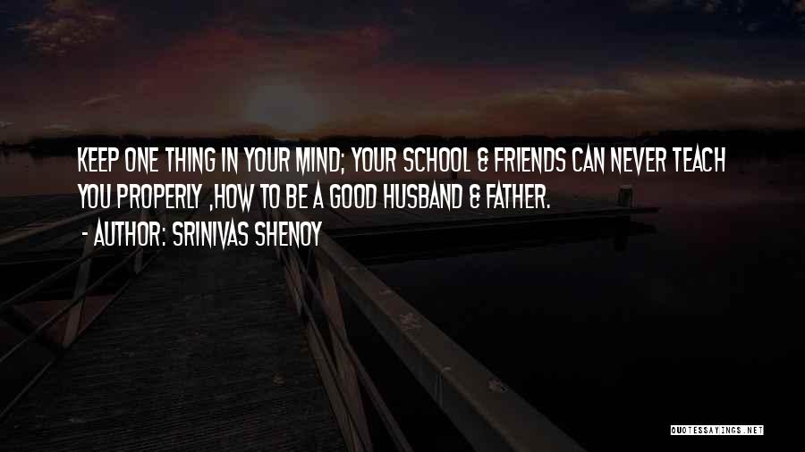 How To Be A Good Husband Quotes By Srinivas Shenoy