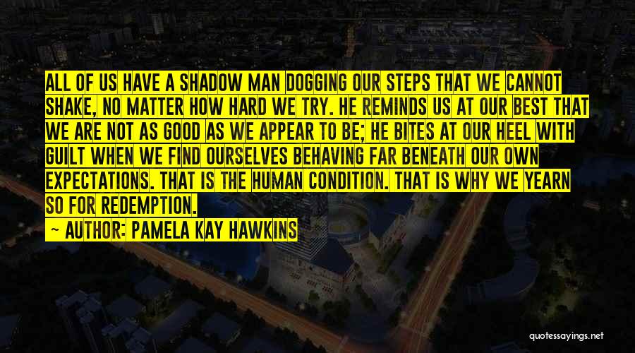 How To Be A Good Man Quotes By Pamela Kay Hawkins