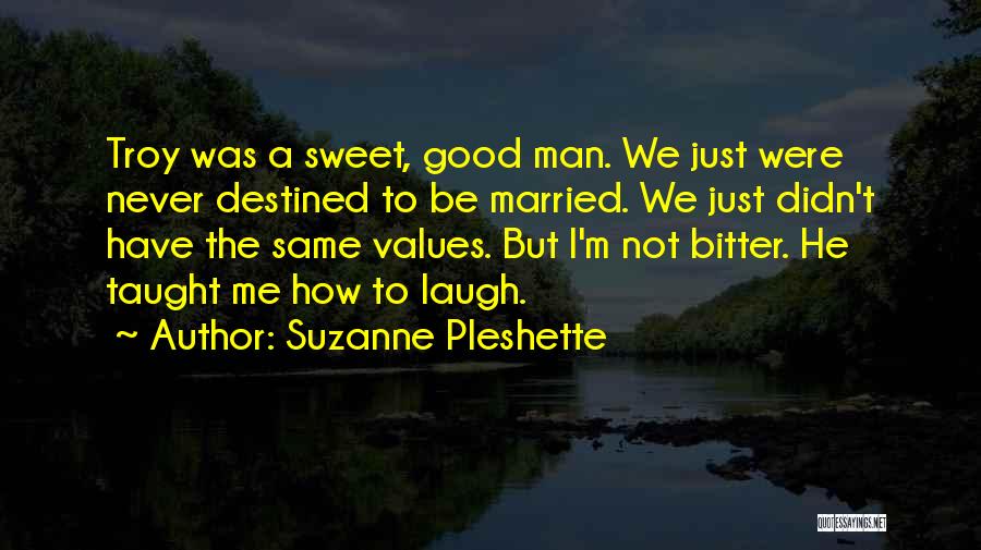 How To Be A Good Man Quotes By Suzanne Pleshette