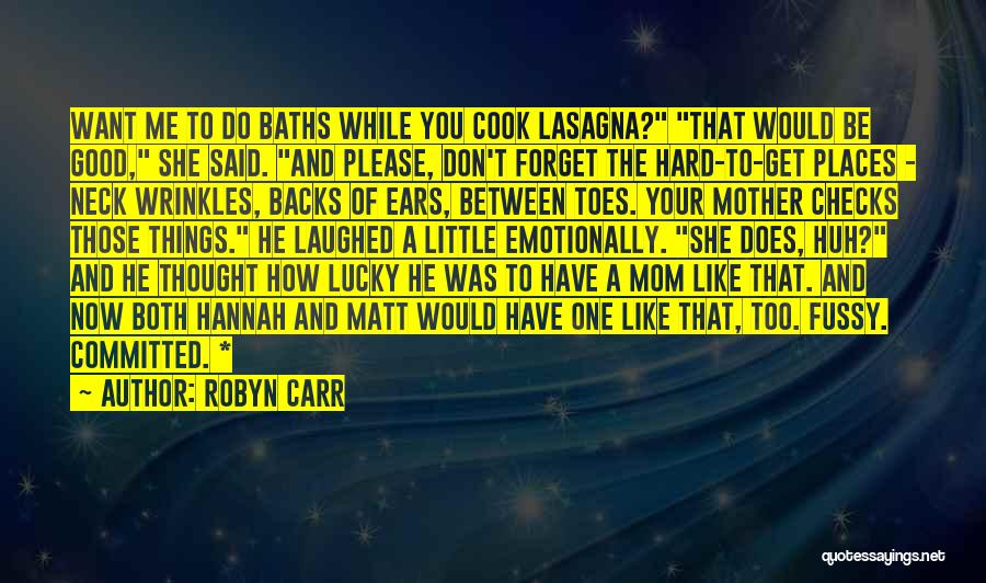 How To Be A Good Mother Quotes By Robyn Carr