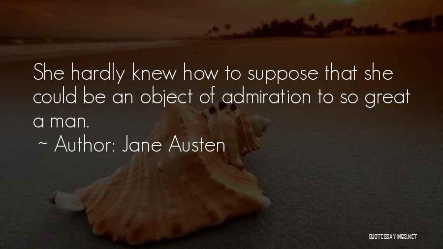 How To Be A Great Man Quotes By Jane Austen