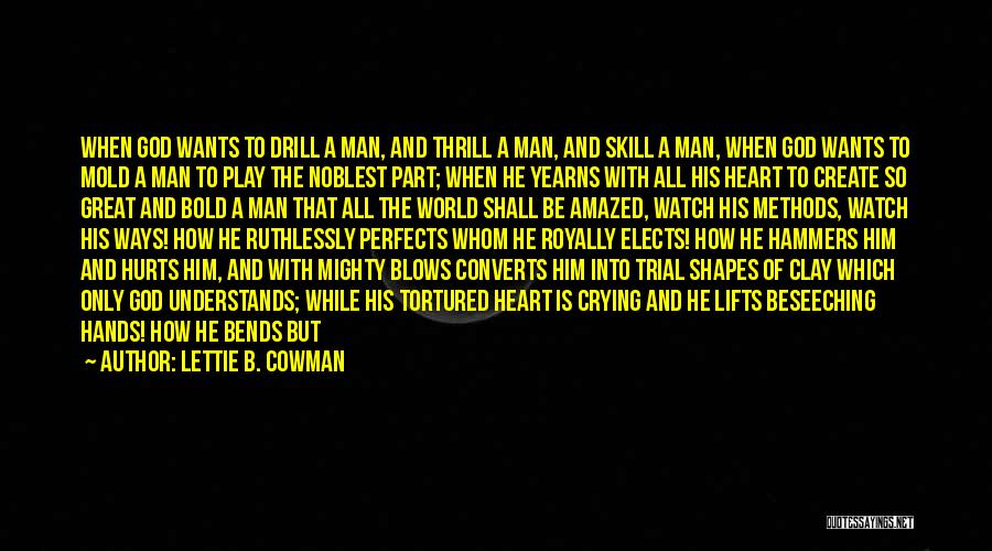 How To Be A Great Man Quotes By Lettie B. Cowman