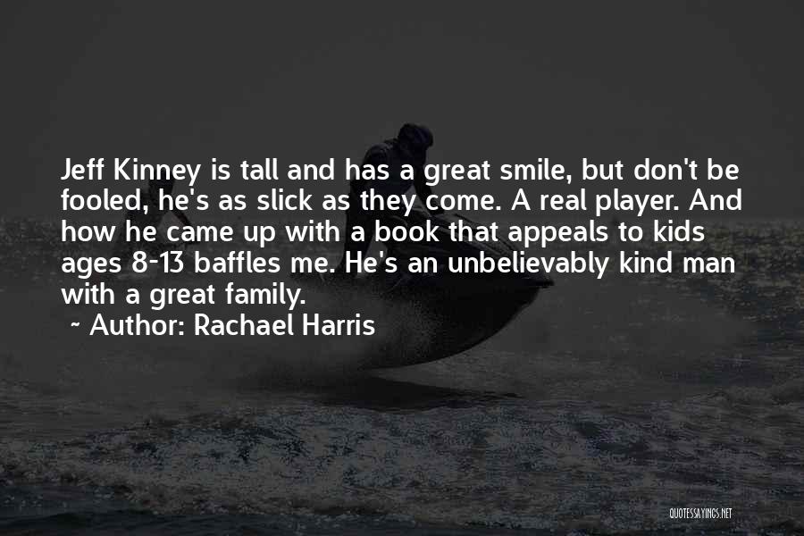 How To Be A Great Man Quotes By Rachael Harris